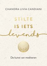 Stilte is iets levends