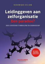 Leidinggeven aan zelforganisatie. Een paradox?